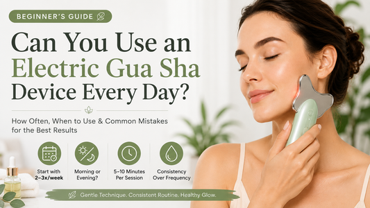 How Often Should You Use an Electric Gua Sha Device? A Complete Beginner's Guide