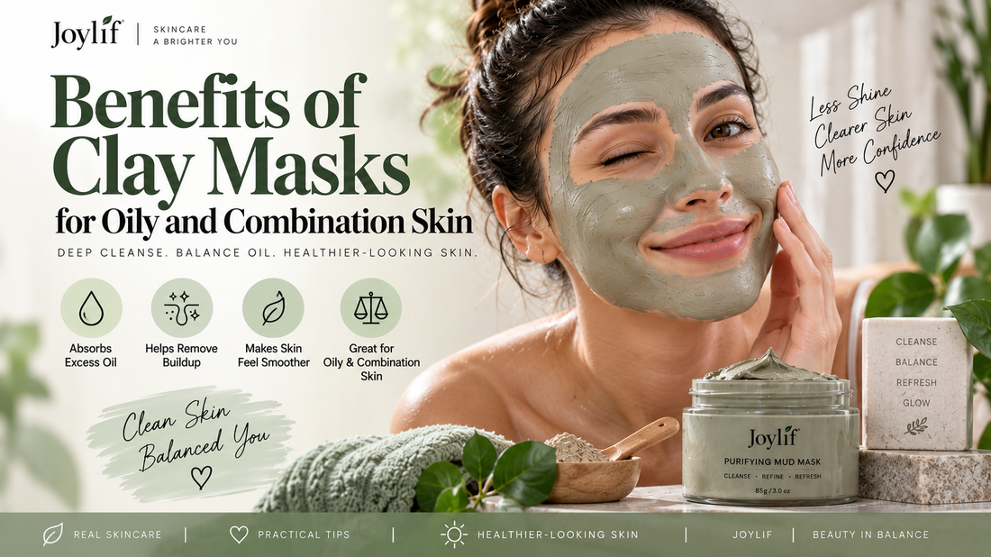 Benefits of Clay Masks for Oily and Combination Skin - Joylif